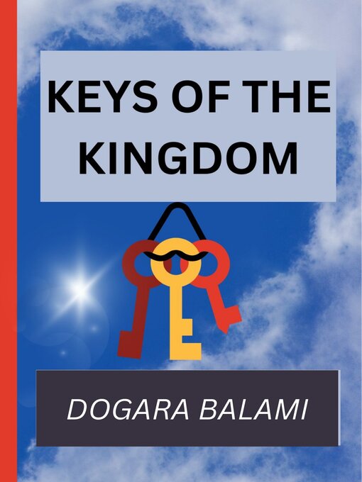 Title details for KEYS OF THE KINGDOM by Dogara Audu - Available